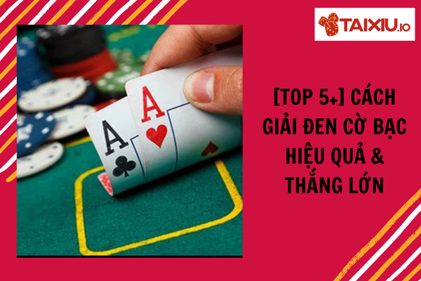 Bí quyết chơi bài tiến lên hiệu quả và những mẹo giúp thắng lớn với bài tiến lên